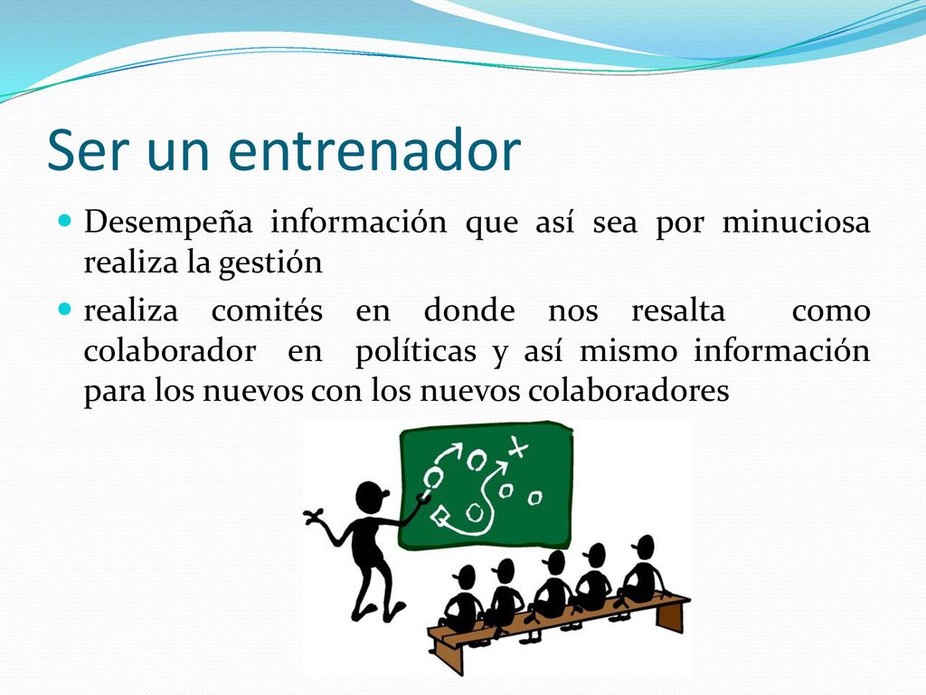 Ser un entrenador Desempeña información que así sea por minuciosa realiza la gestión.