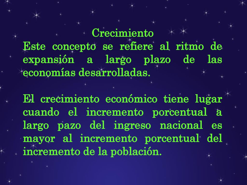 Crecimiento Este concepto se refiere al ritmo de expansión a largo plazo de las economías desarrolladas.