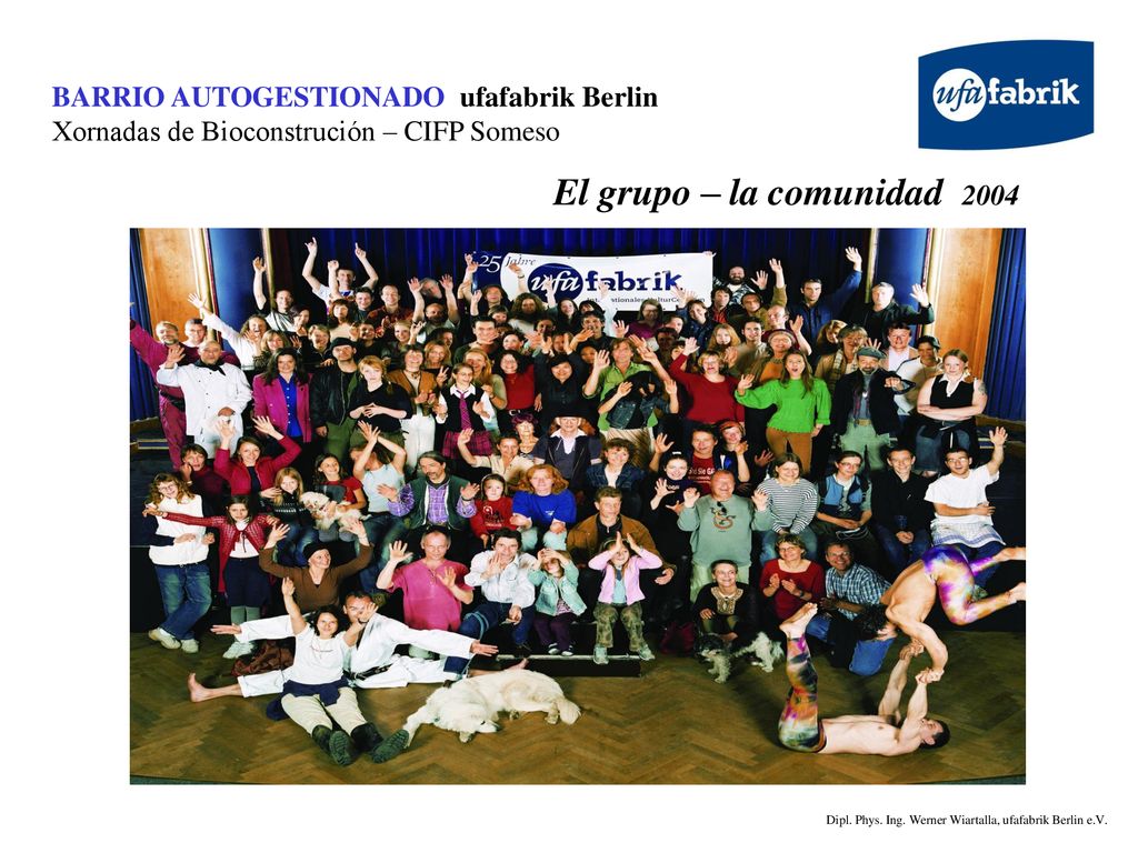 BARRIO AUTOGESTIONADO ufafabrik Berlin Xornadas de Bioconstrución – CIFP Someso