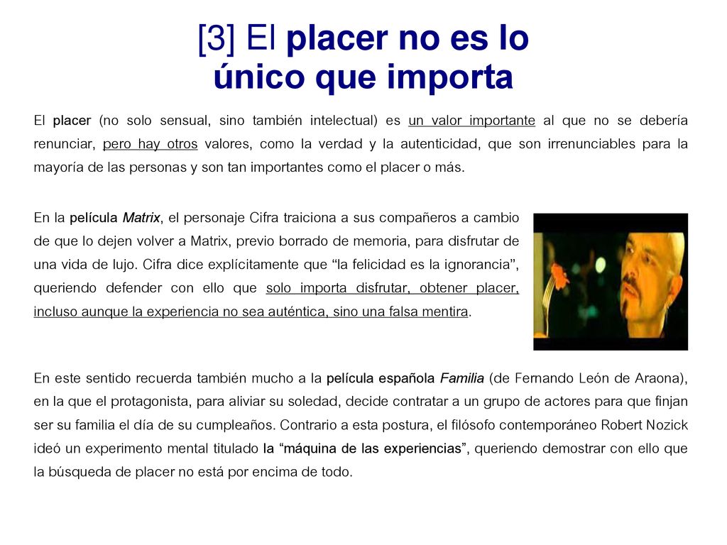 [3] El placer no es lo único que importa
