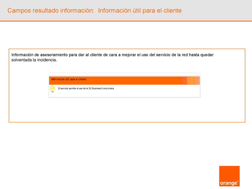 Campos resultado información: Información útil para el cliente