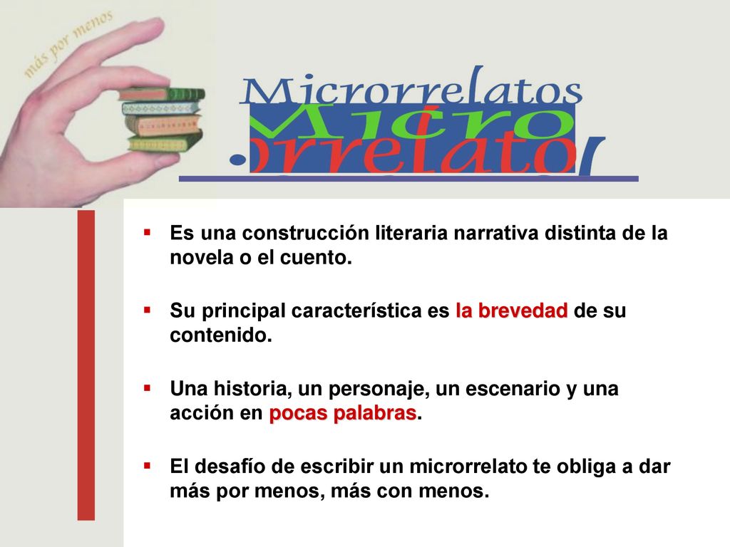 Es una construcción literaria narrativa distinta de la novela o el cuento.