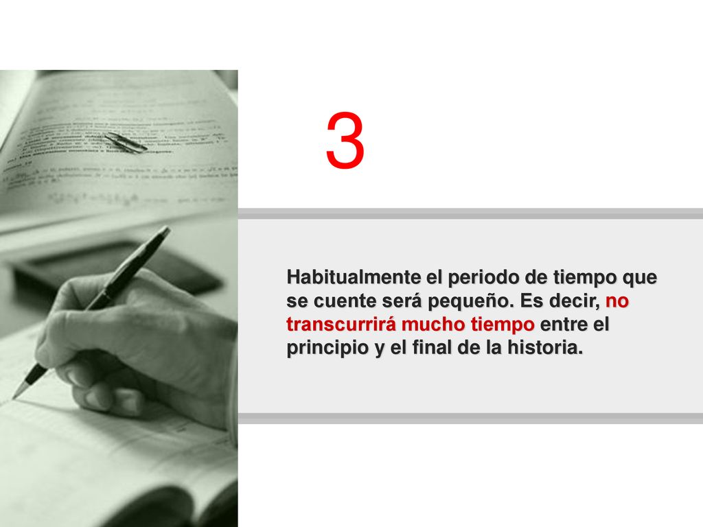 3 Habitualmente el periodo de tiempo que se cuente será pequeño.