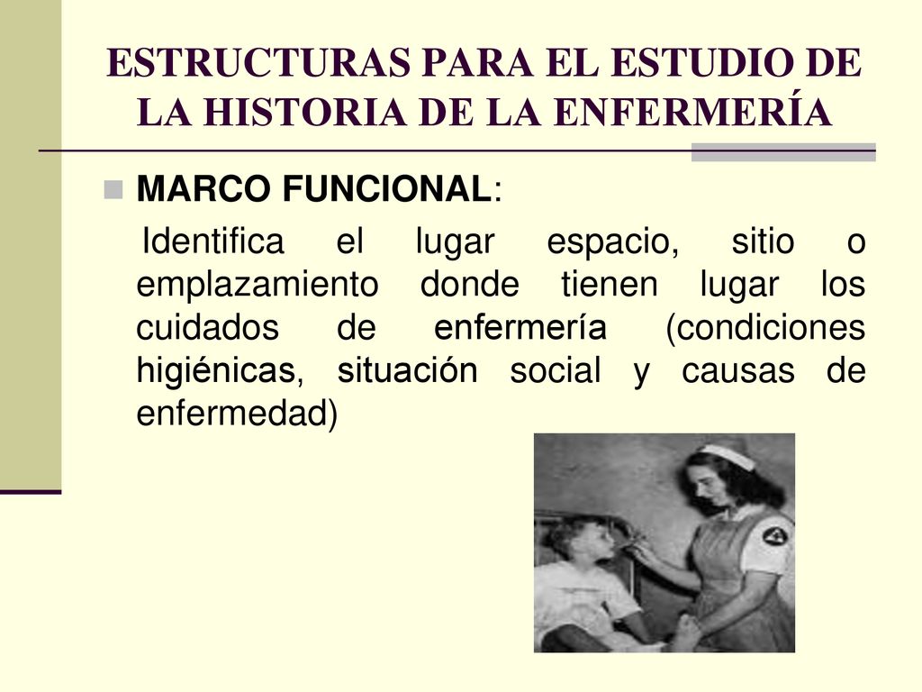 ESTRUCTURAS PARA EL ESTUDIO DE LA HISTORIA DE LA ENFERMERÍA