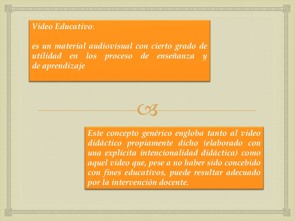 Video Educativo: es un material audiovisual con cierto grado de utilidad en los proceso de enseñanza y de aprendizaje.