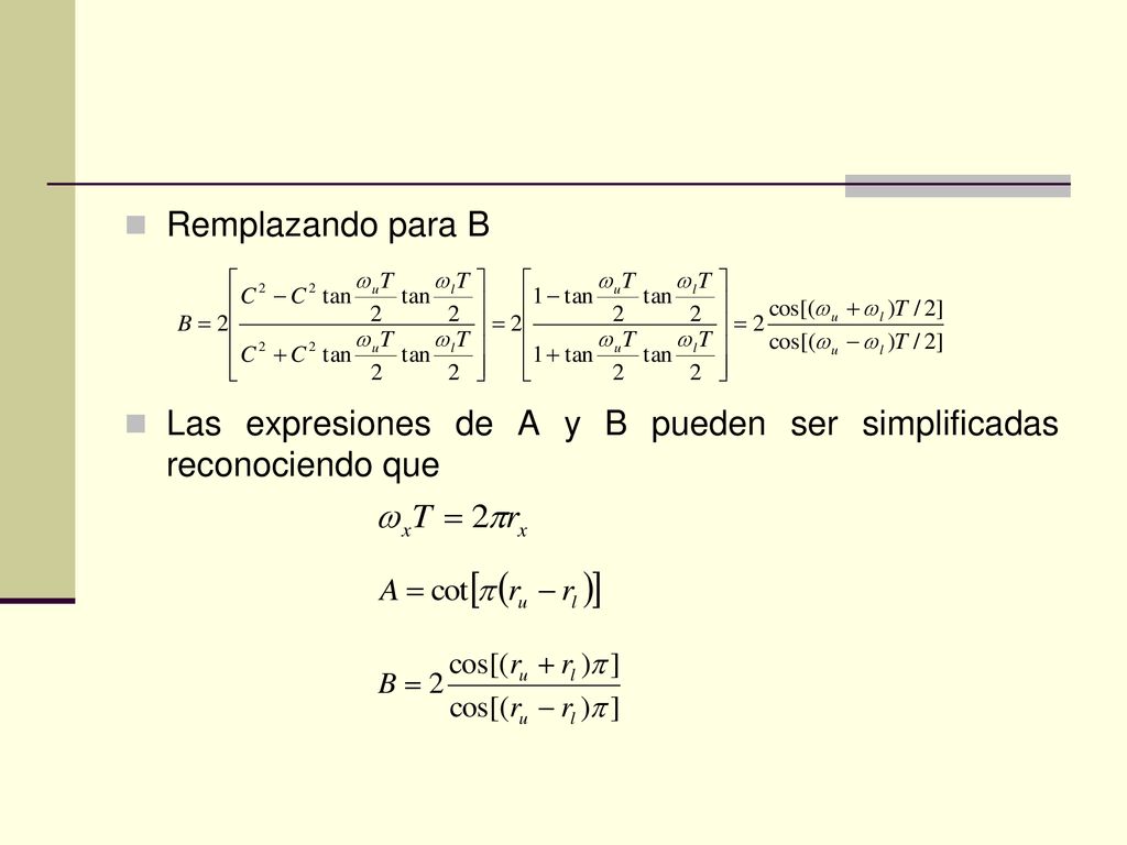Remplazando para B Las expresiones de A y B pueden ser simplificadas reconociendo que