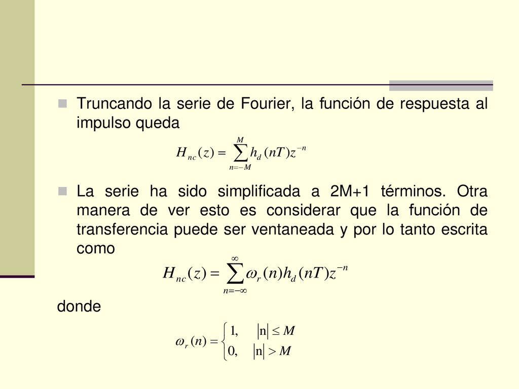 Truncando la serie de Fourier, la función de respuesta al impulso queda