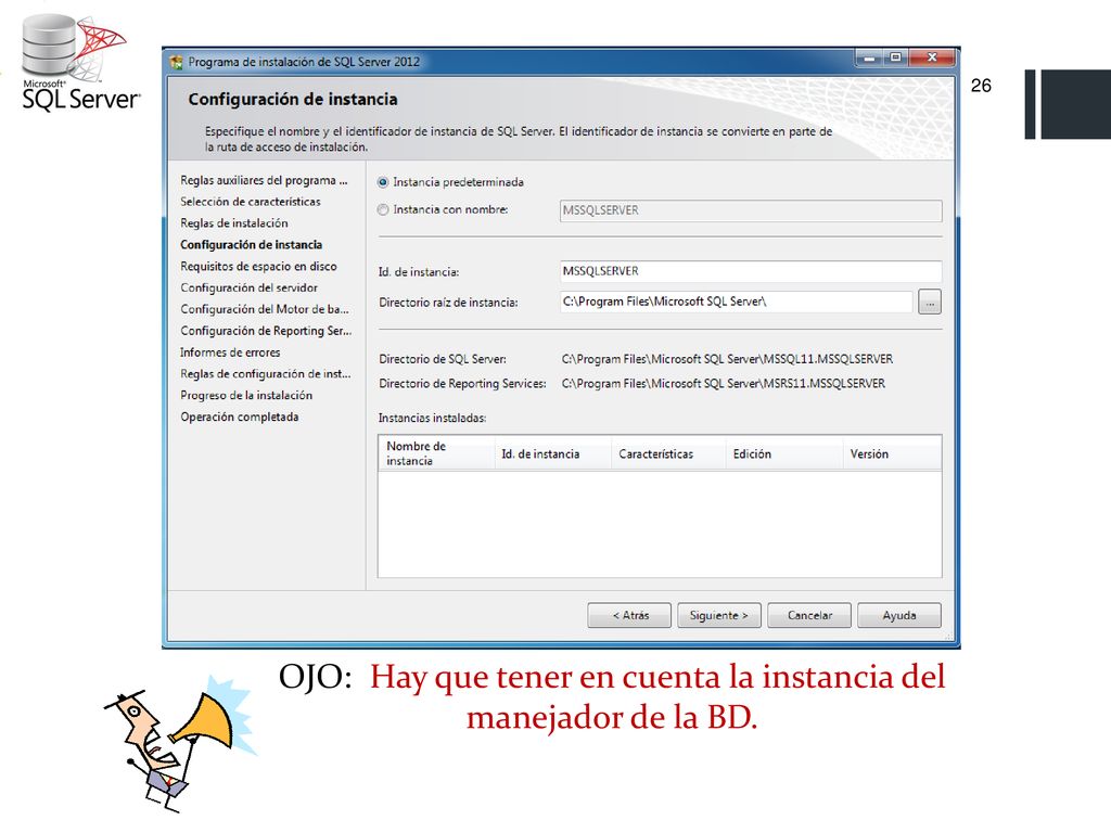 OJO: Hay que tener en cuenta la instancia del manejador de la BD.