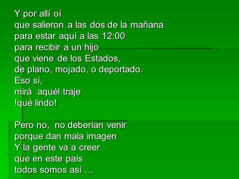 Y por allí oí que salieron a las dos de la mañana. para estar aquí a las 12:00. para recibir a un hijo.