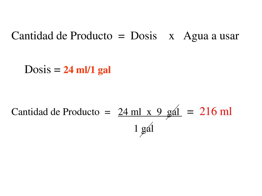 Cantidad de Producto = Dosis x Agua a usar