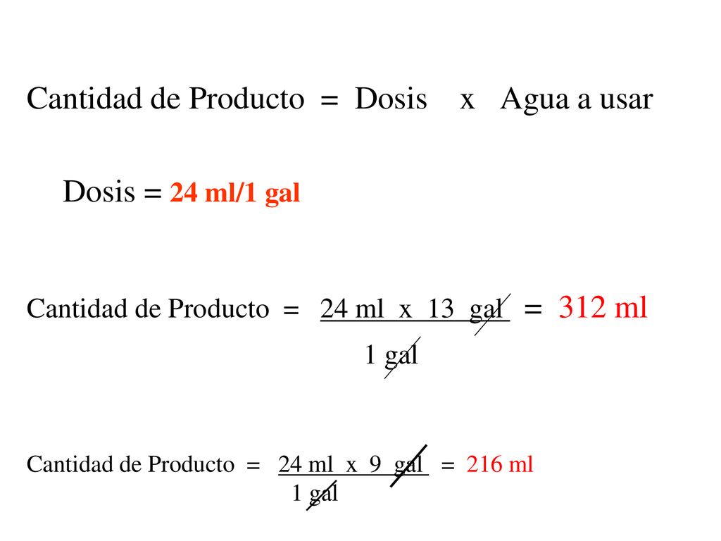 Cantidad de Producto = Dosis x Agua a usar