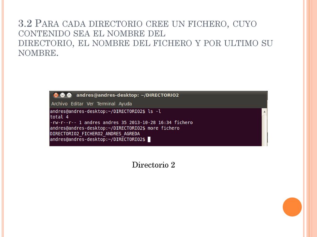 3.2 Para cada directorio cree un fichero, cuyo contenido sea el nombre del directorio, el nombre del fichero y por ultimo su nombre.