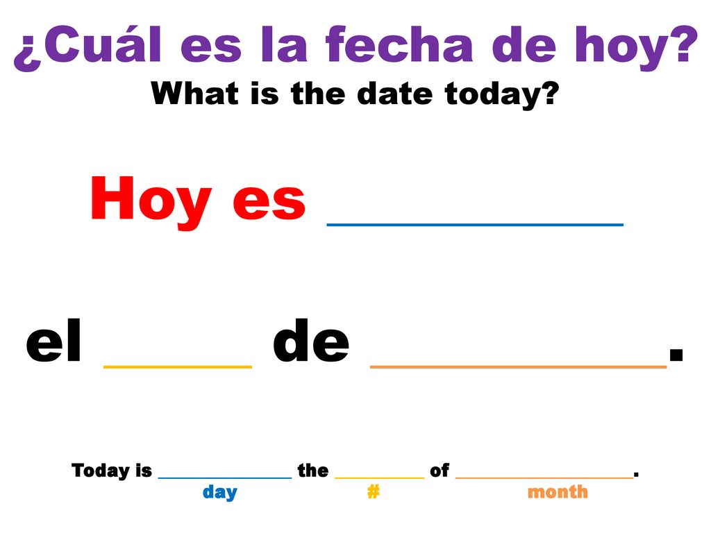 Today is _______________ the __________ of ____________________.