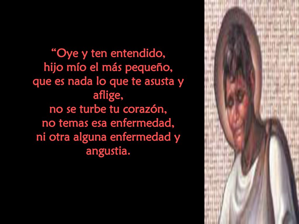 que es nada lo que te asusta y aflige, no se turbe tu corazón,