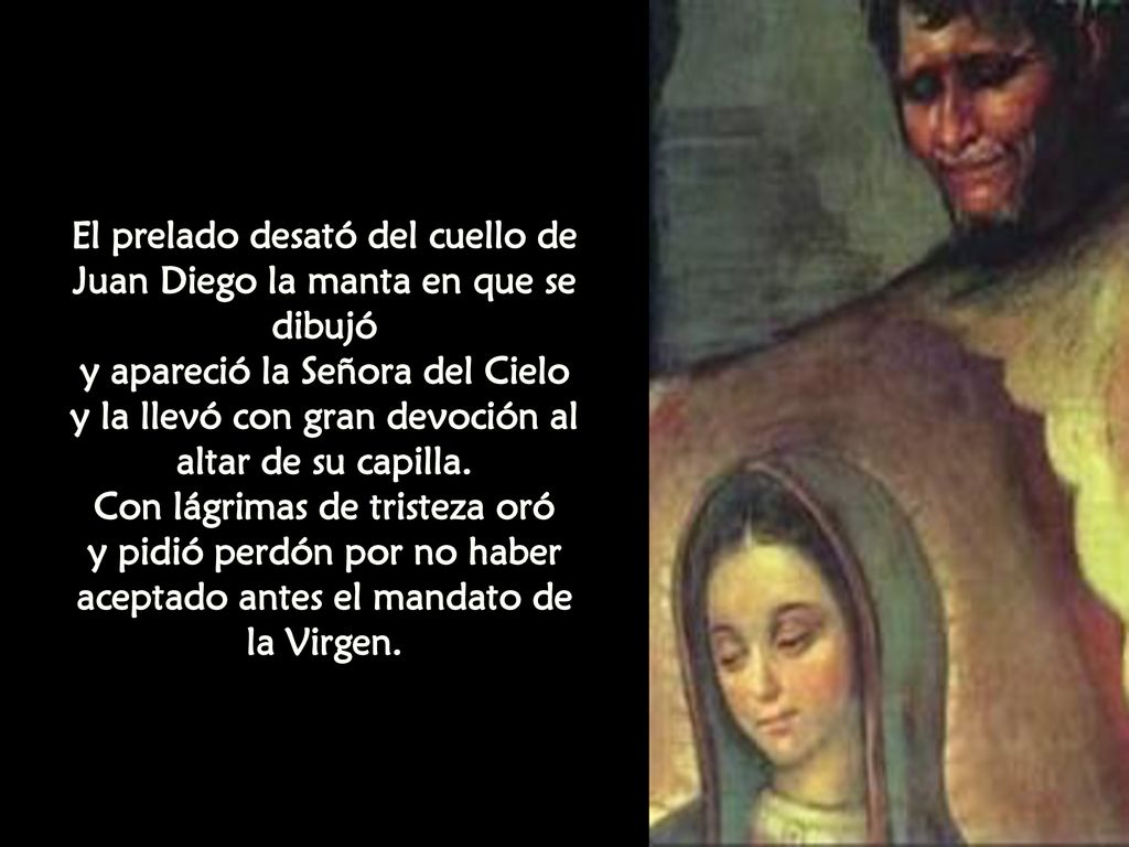 El prelado desató del cuello de Juan Diego la manta en que se dibujó