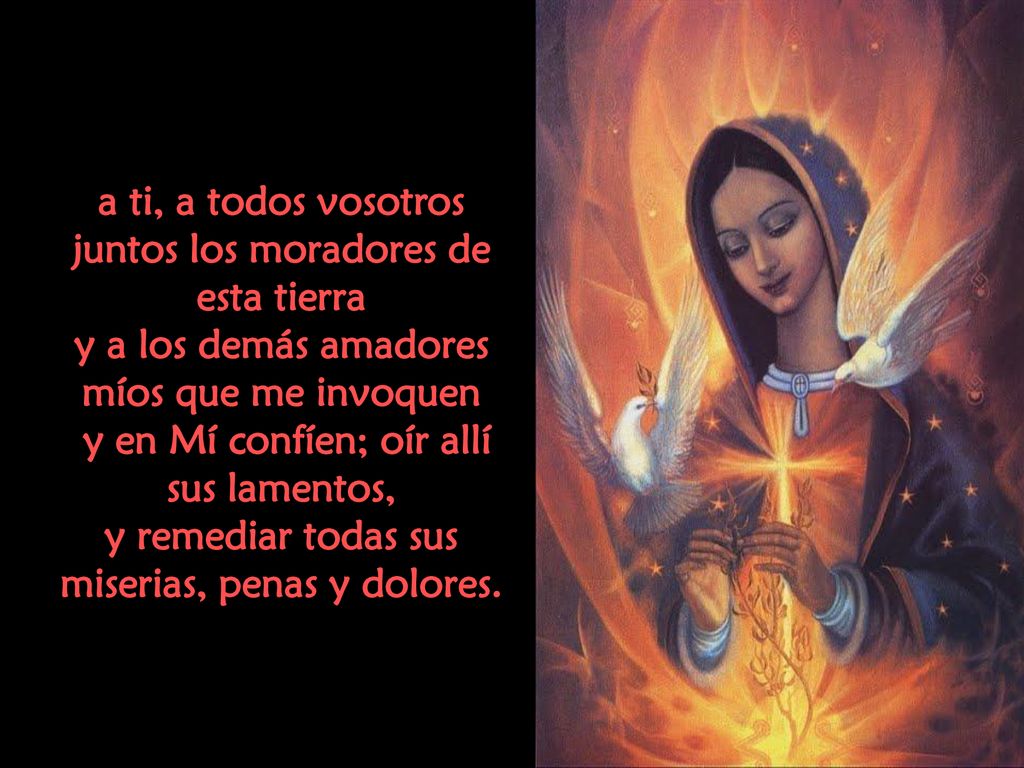 a ti, a todos vosotros juntos los moradores de esta tierra