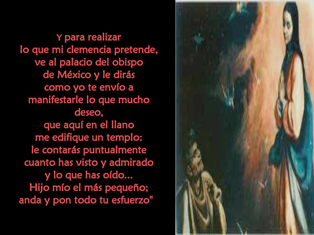 lo que mi clemencia pretende, ve al palacio del obispo