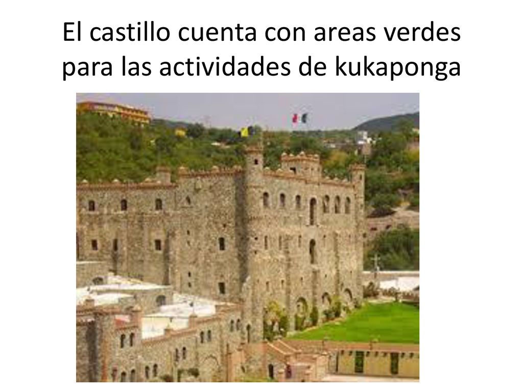 El castillo cuenta con areas verdes para las actividades de kukaponga