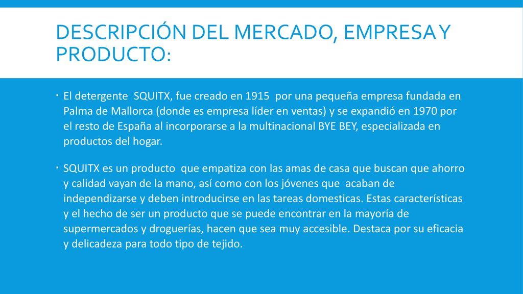 DESCRIPCIÓN DEL MERCADO, EMPRESA Y PRODUCTO: