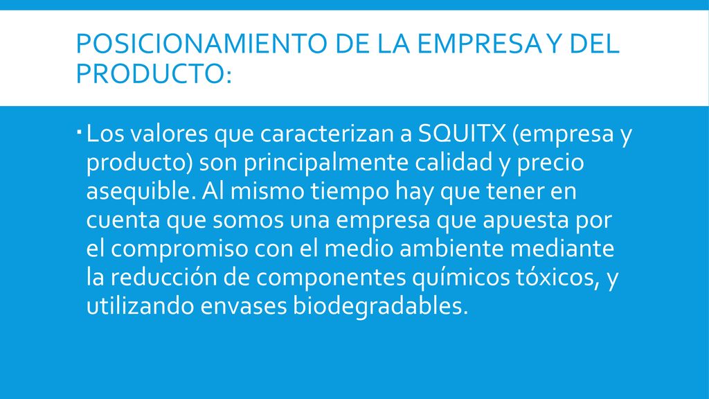 Posicionamiento de la empresa y del producto: