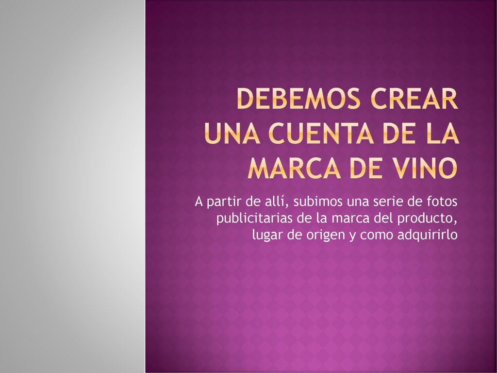 Debemos crear una cuenta de la marca de vino