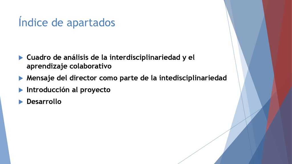 Índice de apartados Cuadro de análisis de la interdisciplinariedad y el aprendizaje colaborativo.