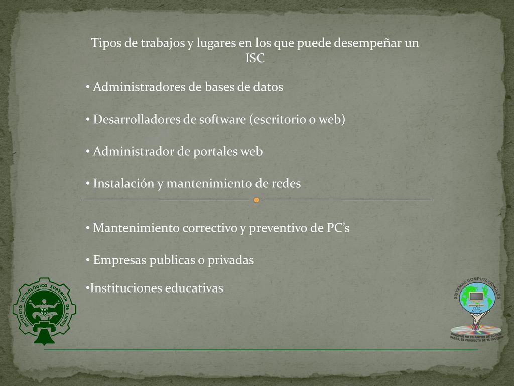Tipos de trabajos y lugares en los que puede desempeñar un ISC