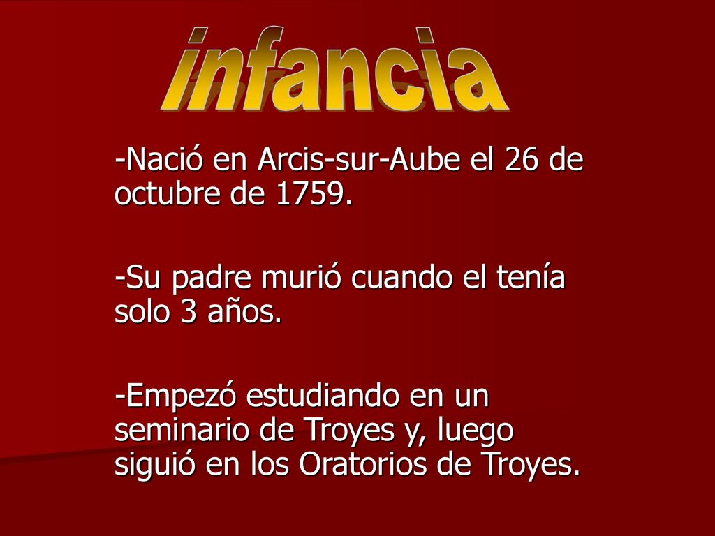 infancia -Nació en Arcis-sur-Aube el 26 de octubre de 1759.