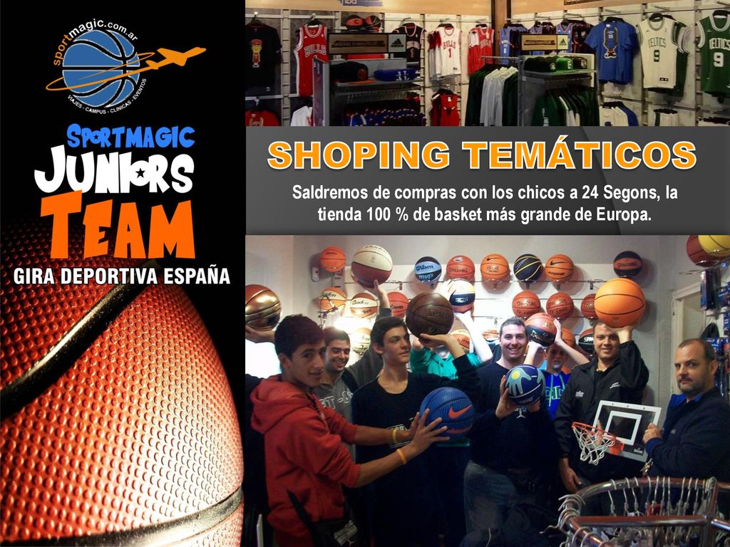 SHOPING TEMÁTICOS Saldremos de compras con los chicos a 24 Segons, la tienda 100 % de basket más grande de Europa.