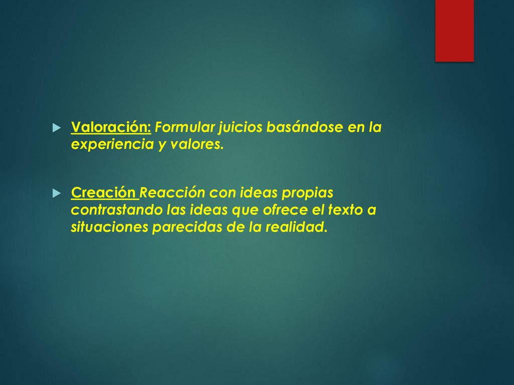 Valoración: Formular juicios basándose en la experiencia y valores.