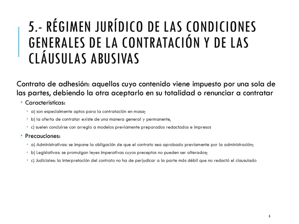 5.- Régimen jurídico de las condiciones generales de la contratación y de las cláusulas abusivas