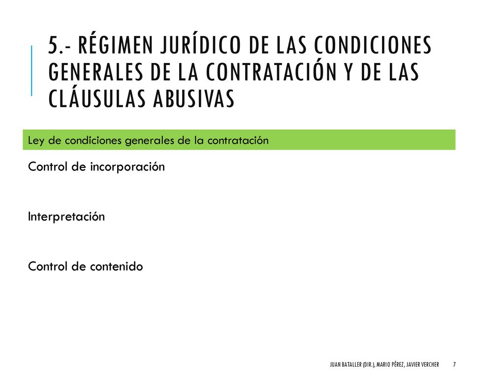 5.- Régimen jurídico de las condiciones generales de la contratación y de las cláusulas abusivas