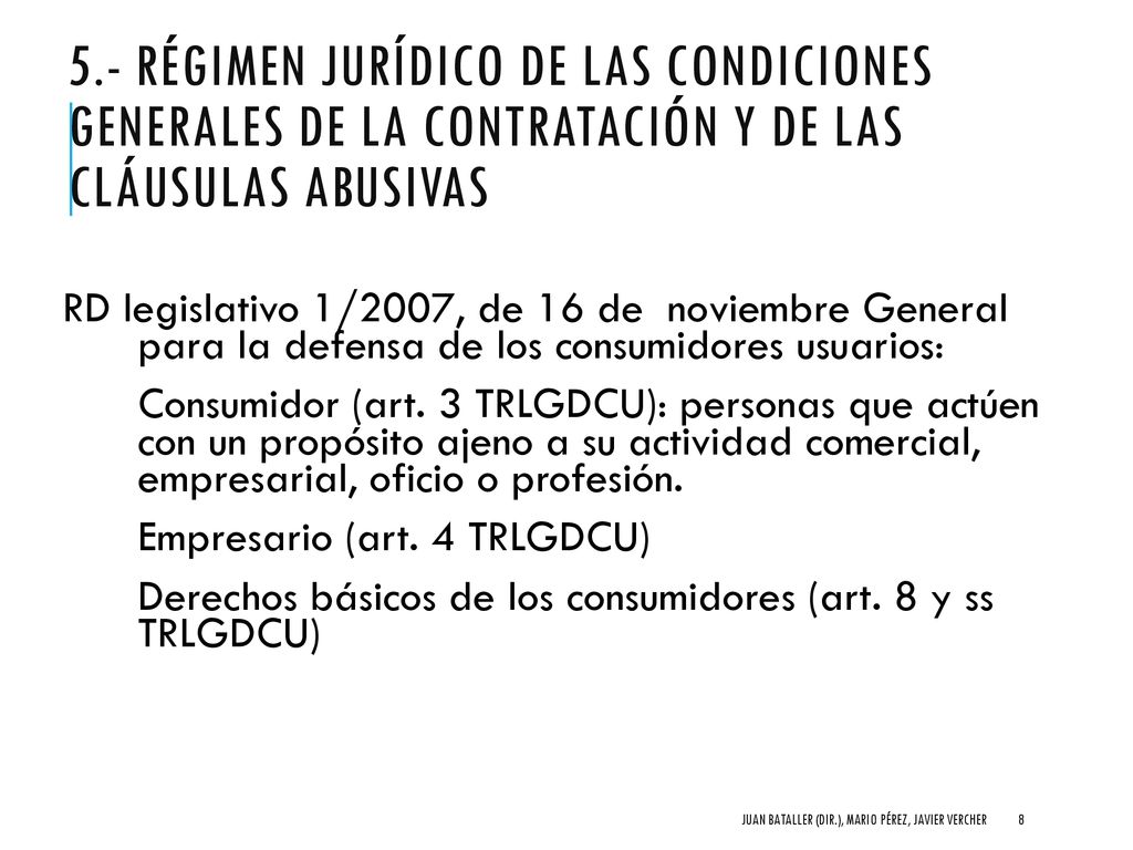 5.- Régimen jurídico de las condiciones generales de la contratación y de las cláusulas abusivas