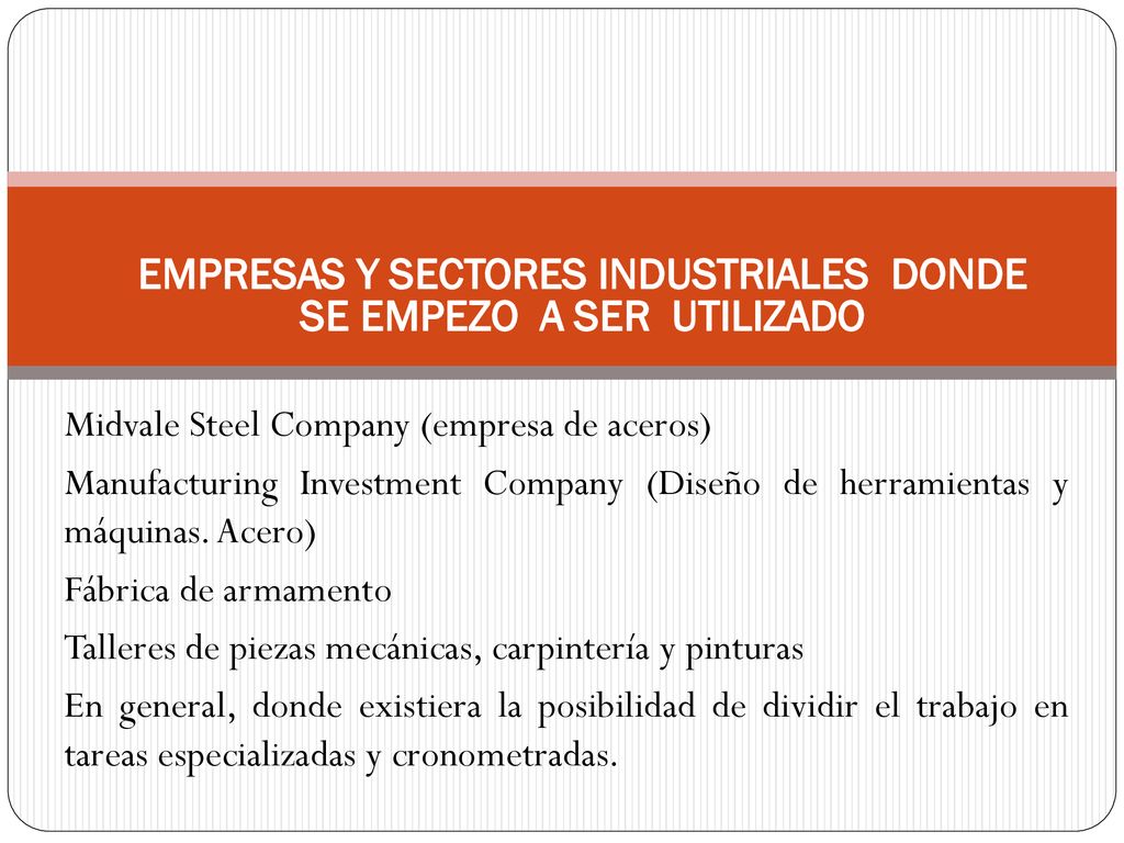 EMPRESAS Y SECTORES INDUSTRIALES DONDE SE EMPEZO A SER UTILIZADO