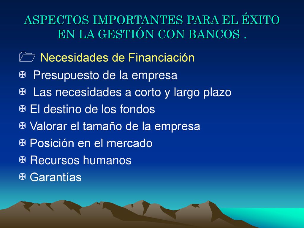 ASPECTOS IMPORTANTES PARA EL ÉXITO EN LA GESTIÓN CON BANCOS .