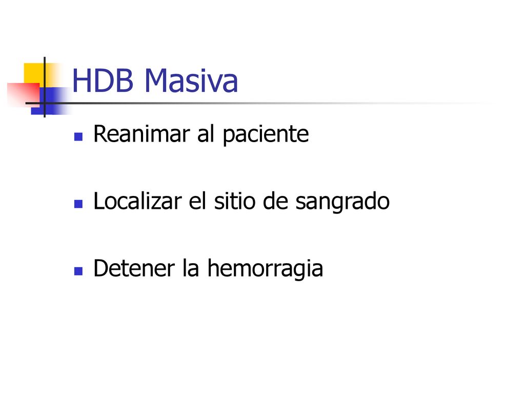 HDB Masiva Reanimar al paciente Localizar el sitio de sangrado