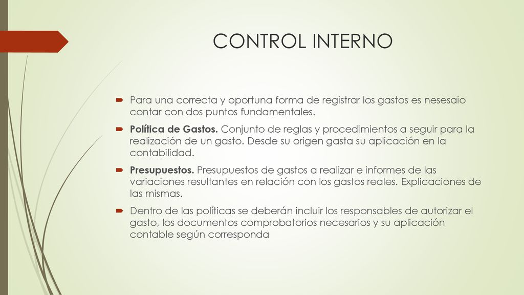 CONTROL INTERNO Para una correcta y oportuna forma de registrar los gastos es nesesaio contar con dos puntos fundamentales.