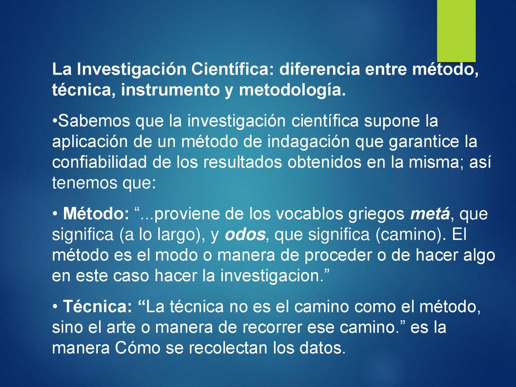 La Investigación Científica: diferencia entre método, técnica, instrumento y metodología.