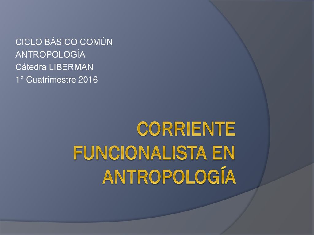 CORRIENTE FUNCIONALISTA EN ANTROPOLOGÍA