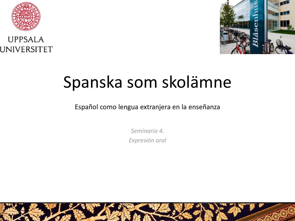 Spanska som skolämne Español como lengua extranjera en la enseñanza
