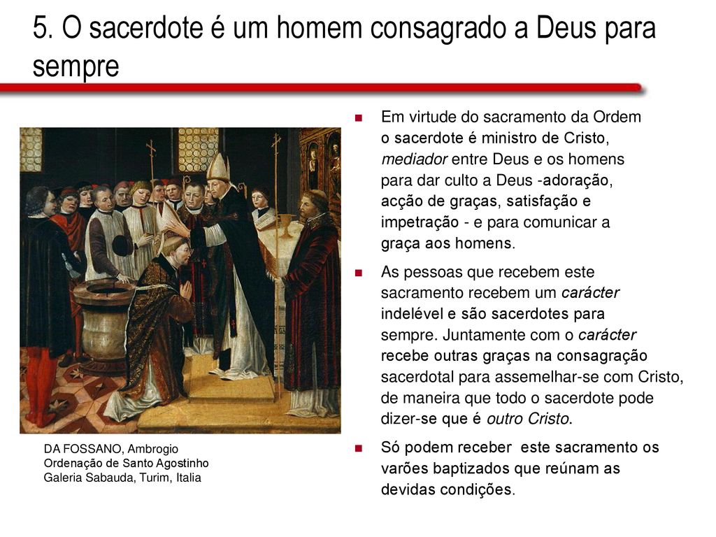 5. O sacerdote é um homem consagrado a Deus para sempre
