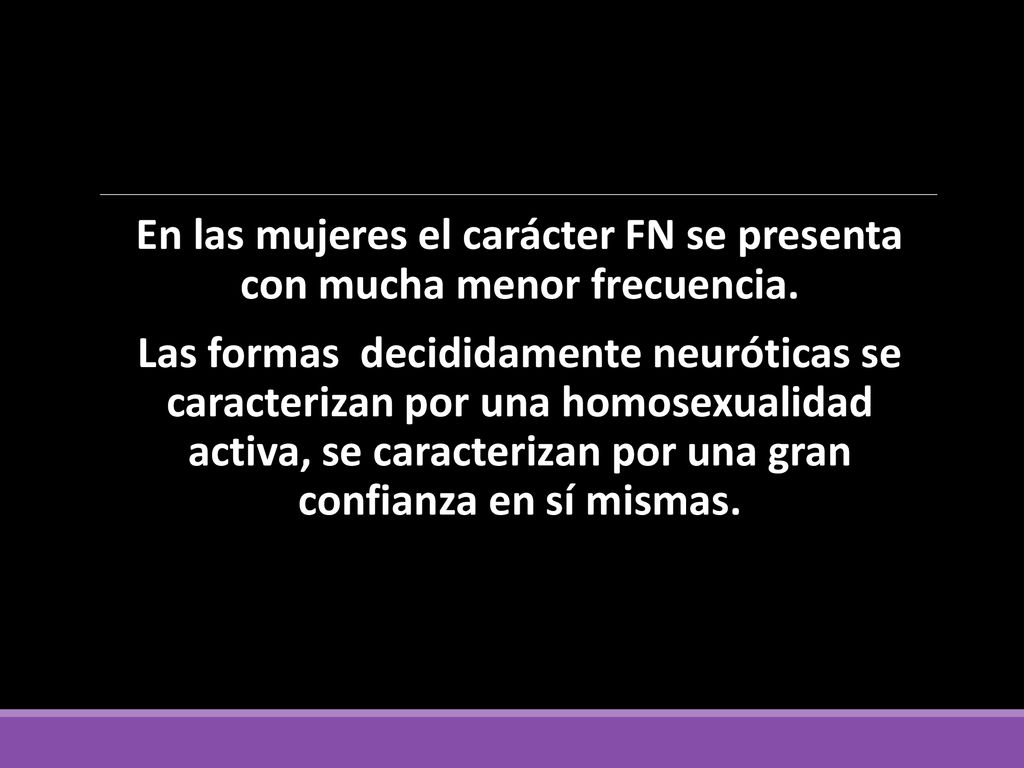 En las mujeres el carácter FN se presenta con mucha menor frecuencia.