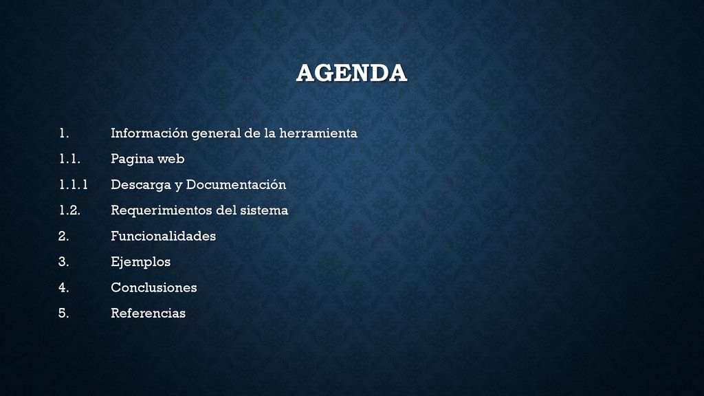 Agenda 1. Información general de la herramienta 1.1. Pagina web