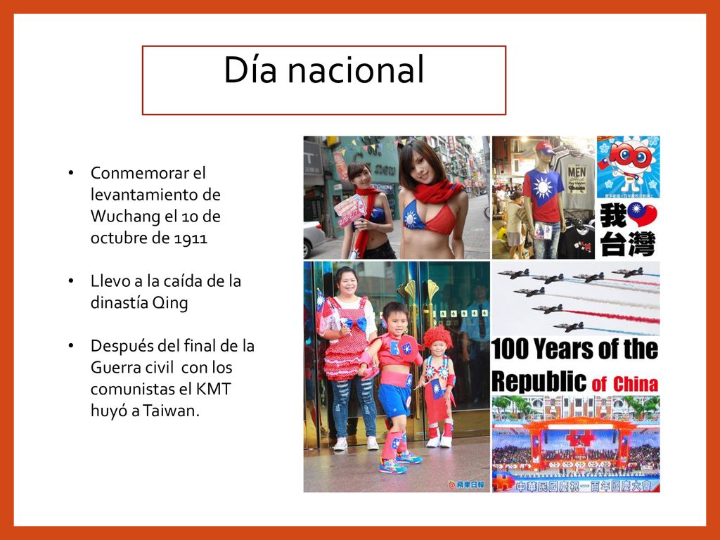 Día nacional Conmemorar el levantamiento de Wuchang el 10 de octubre de Llevo a la caída de la dinastía Qing.