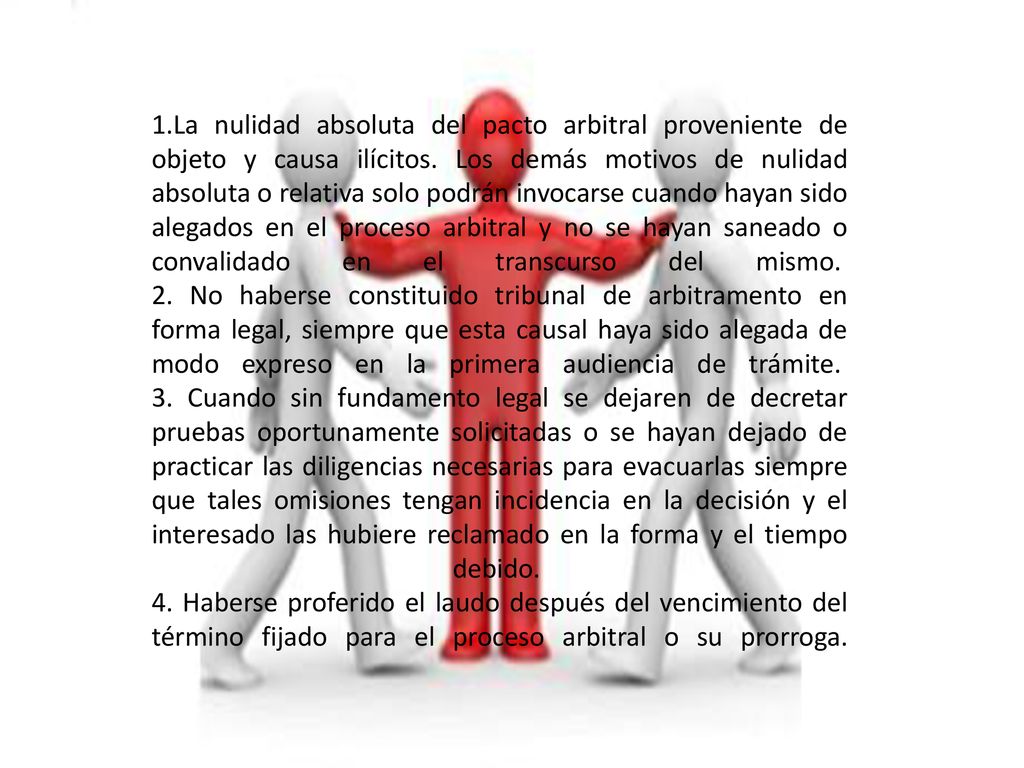 1.La nulidad absoluta del pacto arbitral proveniente de objeto y causa ilícitos.