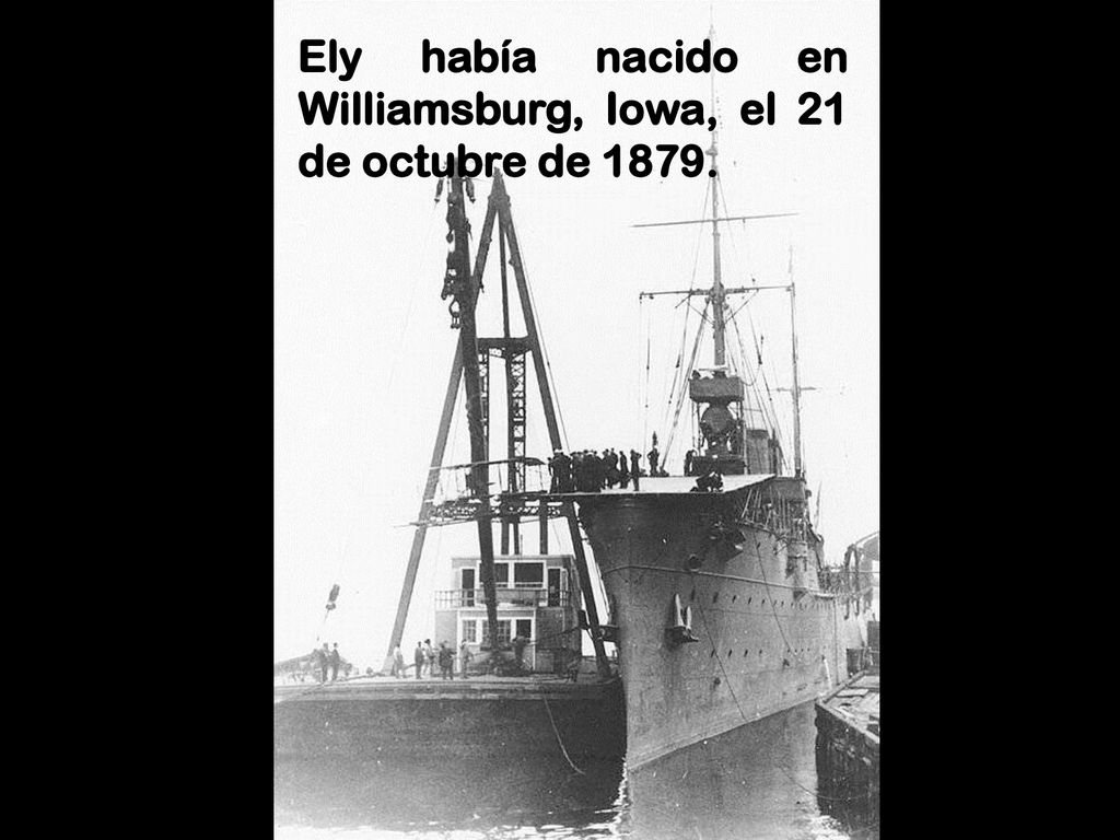 Ely había nacido en Williamsburg, Iowa, el 21 de octubre de 1879.