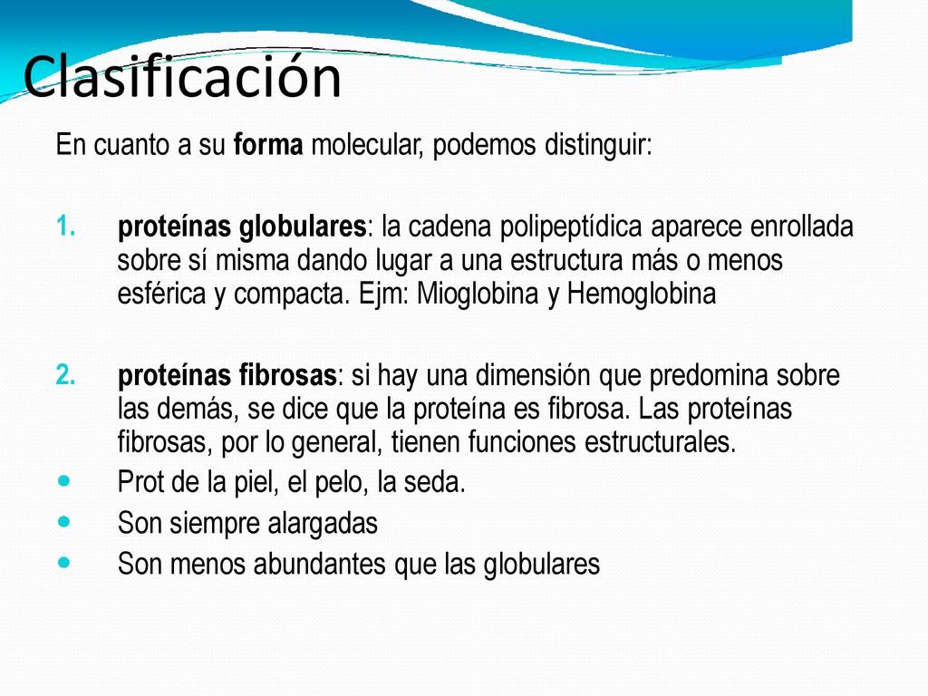 Clasificación En cuanto a su forma molecular, podemos distinguir: