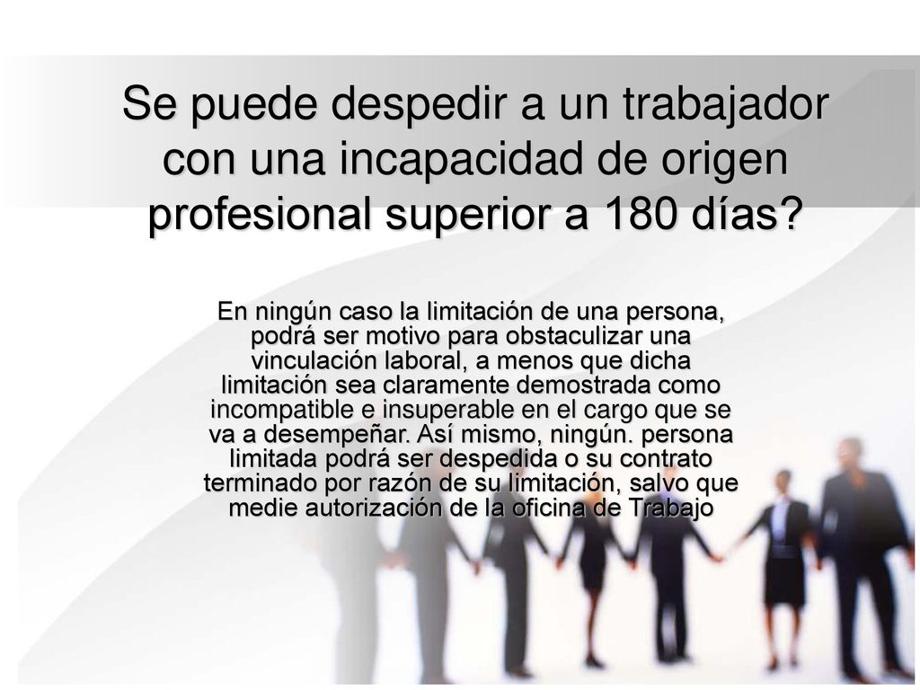 Se puede despedir a un trabajador con una incapacidad de origen profesional superior a 180 días