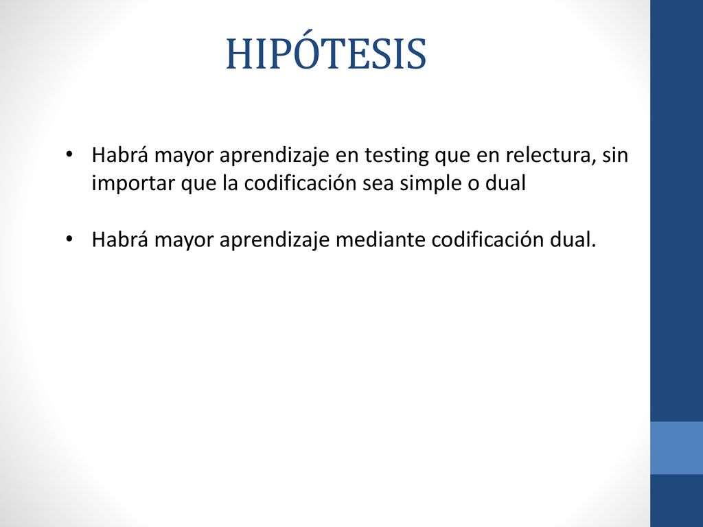 HIPÓTESIS Habrá mayor aprendizaje en testing que en relectura, sin importar que la codificación sea simple o dual.