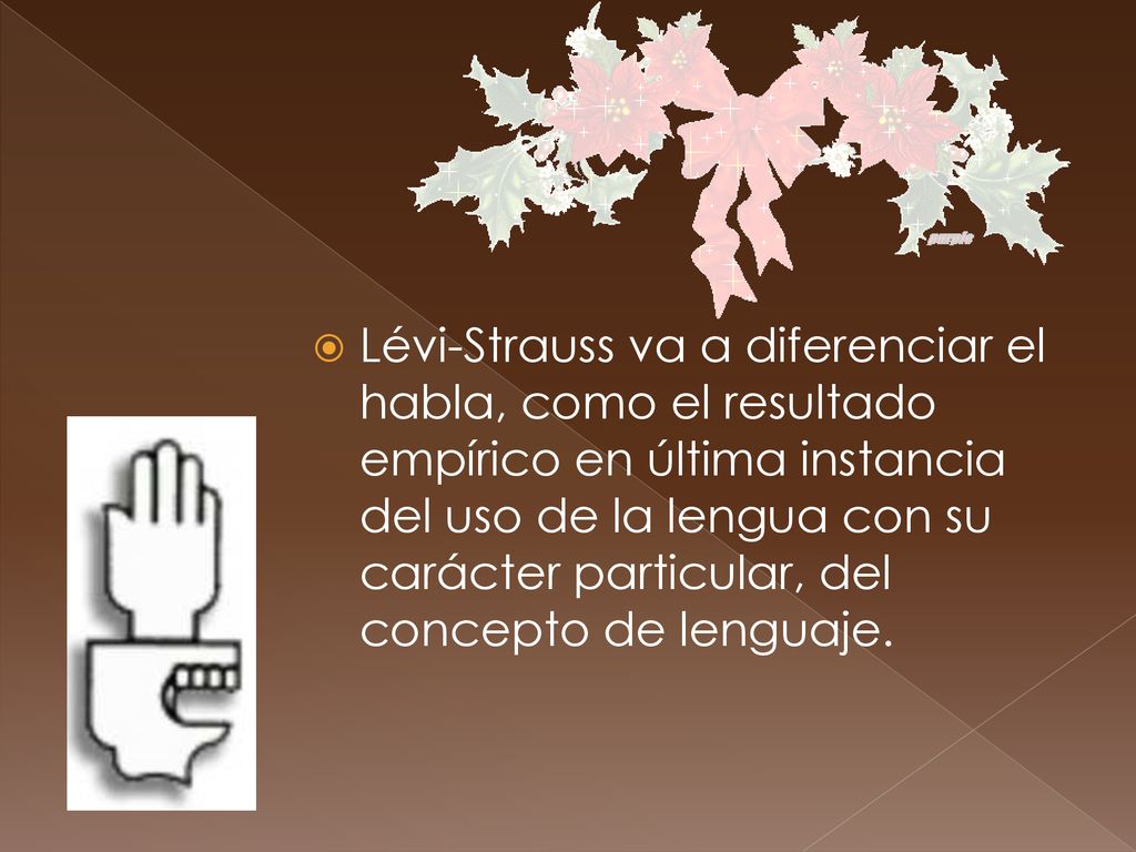 Lévi-Strauss va a diferenciar el habla, como el resultado empírico en última instancia del uso de la lengua con su carácter particular, del concepto de lenguaje.